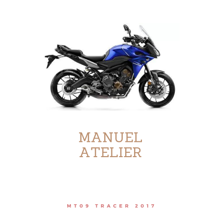 Manuel atelier MT09 Tracer 2017 a télécharger