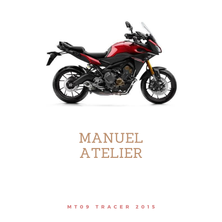 Manuel atelier MT09 Tracer 2015 a télécharger